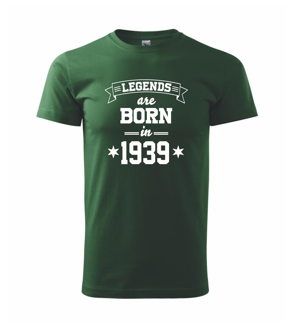 Legends are born in 1939 Legends are born in 1939