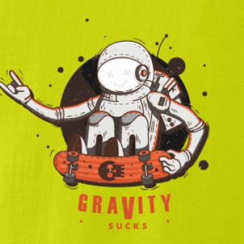 Gravity sucks Gravity sucks
