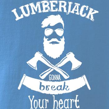 Lumberjack gonna break your hearth
