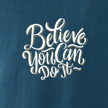 Believe You Can Do It