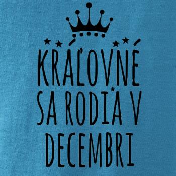 Kráľovné sa rodia v decembri