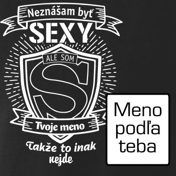 Neznášam byť sexy - Vlastné meno