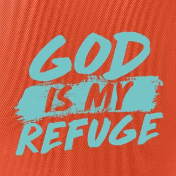 GOD IS MY REFUGE