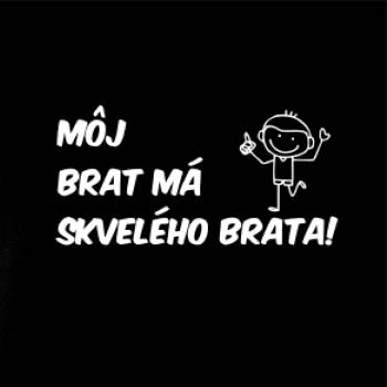 Môj brat má skvelého brata