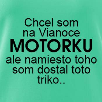 Chcel som na Vianoce motorku text