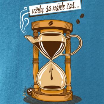 Vždy sa nájde čas na kávu (Pecka design)