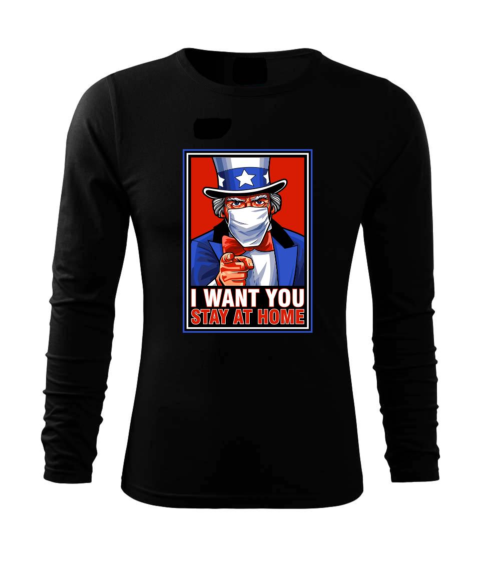 I want you - stay home - Tričko s dlhým rukávom FIT-T long sleeve