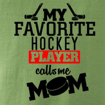 My favorite hockey player calls me DAD / MOM