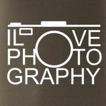 I love photography I love photography