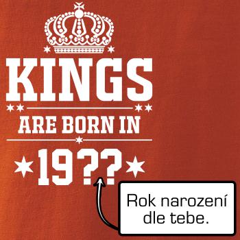Kings are born in vlastný ročník