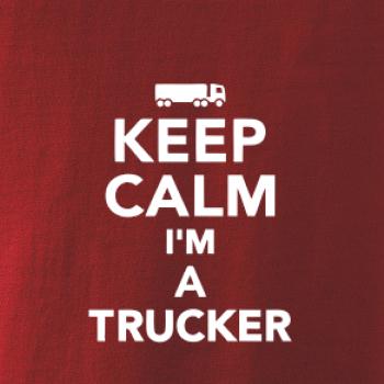 Keep calm im a trucker Keep calm im a trucker