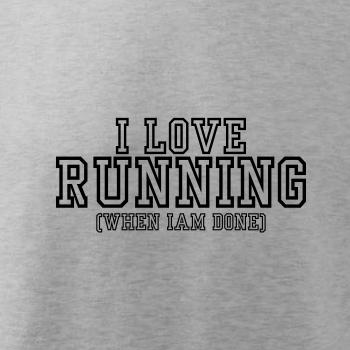 I love running when i done