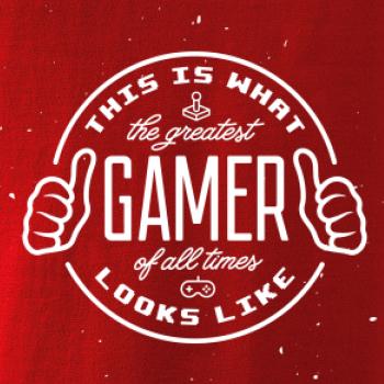 Look like Greatest gamer