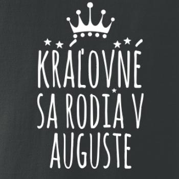 Kráľovné sa rodia v auguste