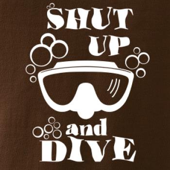 Shut up and dive