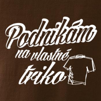 Podnikám na vlastné triko