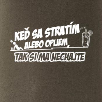 Keď sa stratím, tak si ma nechajte
