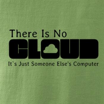 There Is No Cloud Its Just Someone Else's Computer