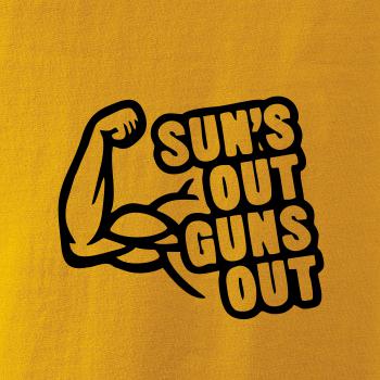 Suns out guns out Suns out guns out