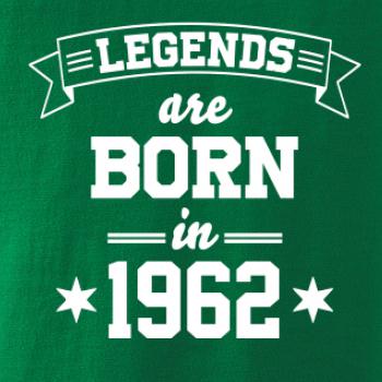 Legends are born in 1962