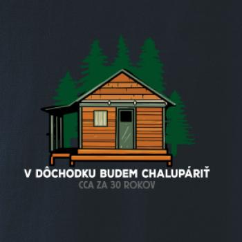 V dôchodku budem chalupáriť 30 rokov