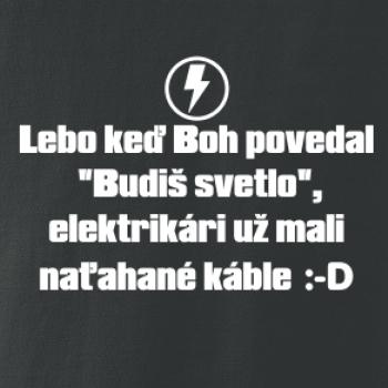 Lebo keď Boh povedal - elektrikár Lebo keď Boh povedal - elektrikár