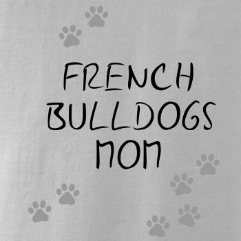 French Bulldogs mom (Francúzsky buldoček) (Reflexné labky)