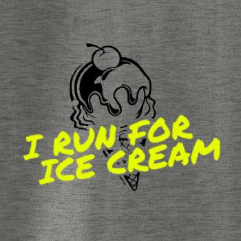 I Run for Ice Cream I Run for Ice Cream