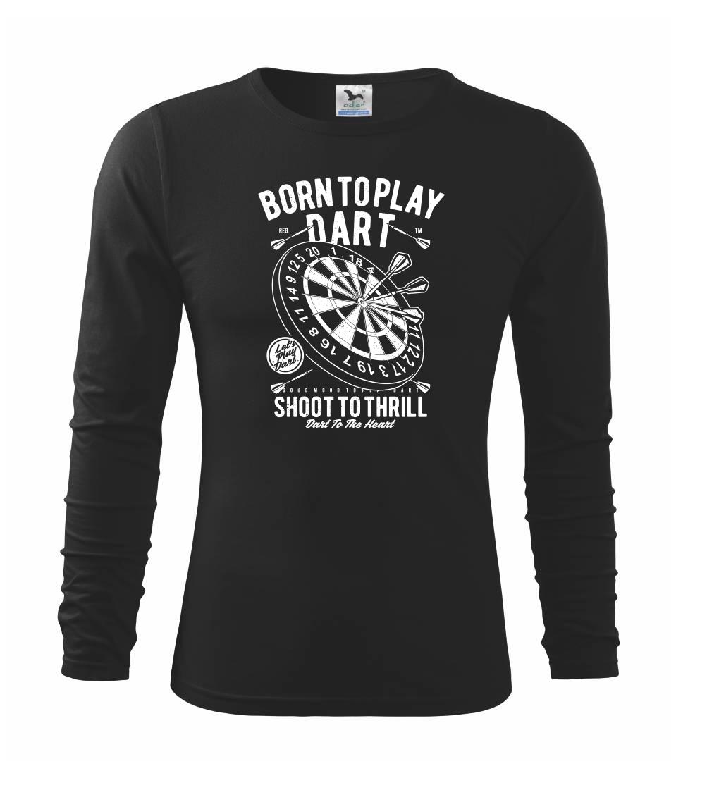 Born To Play Dart Born To Play Dart