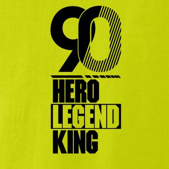 Hero, Legend, King x Queen 1990