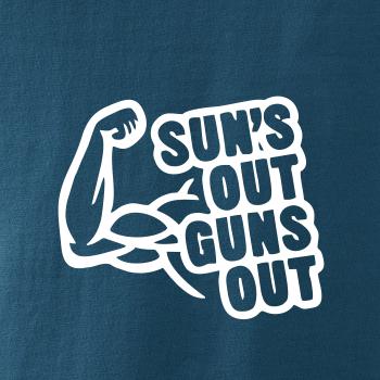 Suns out guns out Suns out guns out