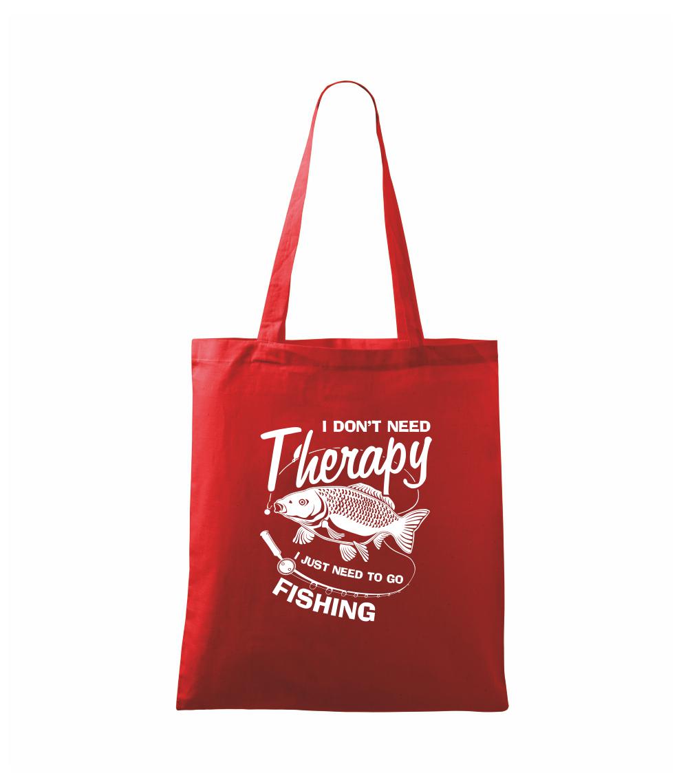 I dont need therapy - fishing I dont need therapy - fishing