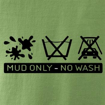 Mud Only - No wash