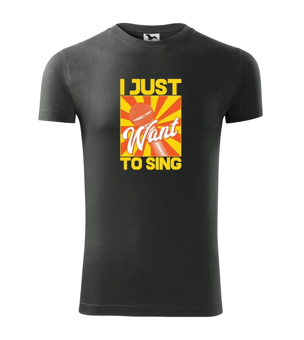 Hudobné tričká - I Just Want to Sing - Viper FIT - Pánske zúžené tričko