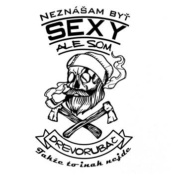 Neznášam byť sexy - drevorubač