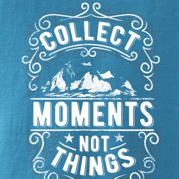 Collect moments not things
