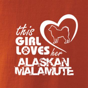 This Girl Loves her Alaskan Malamute