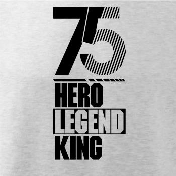 Hero, Legend, King x Queen 1975