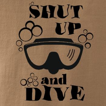 Shut up and dive