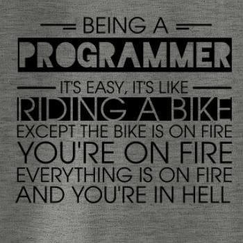 Being a programmer - bike Being a programmer - bike