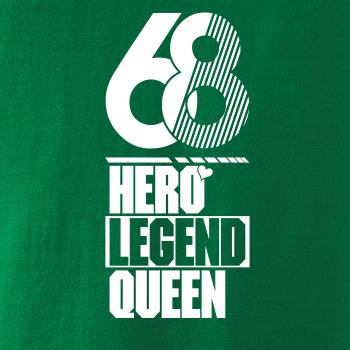 Hero, Legend, King x Queen 1968