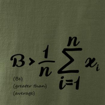 Be greater than average