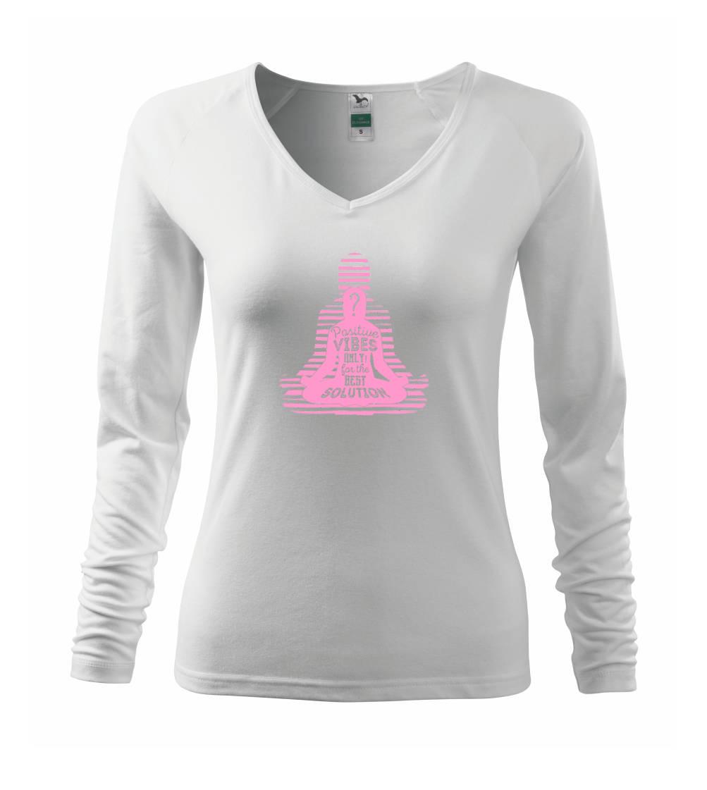 Tričká na jógu - Joga - positive vibes only ružová - Tričko dámske Elegance