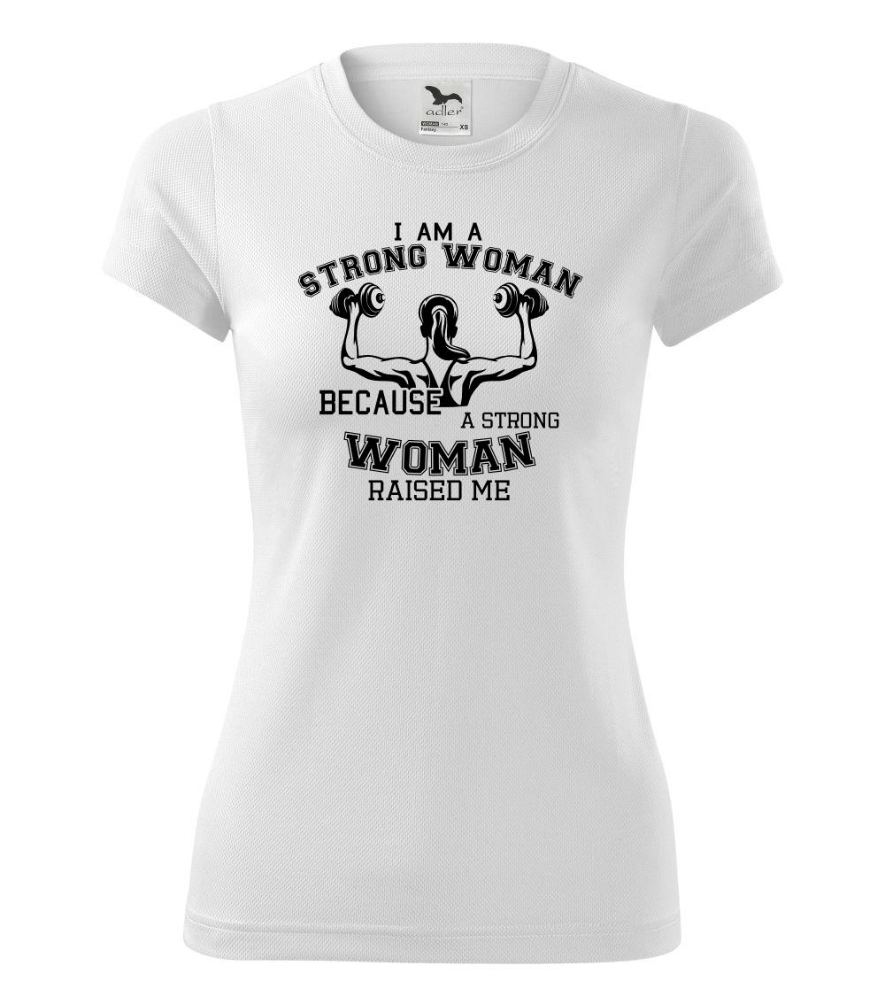 Posilňovani - Strong Woman - Dámske Fantasy športové (dresovina)