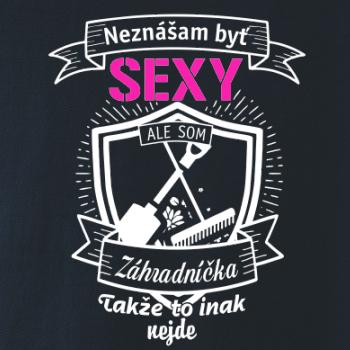 Neznášam byť sexy - záhradníčka