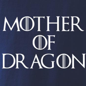 Mother of Dragon Mother of Dragon