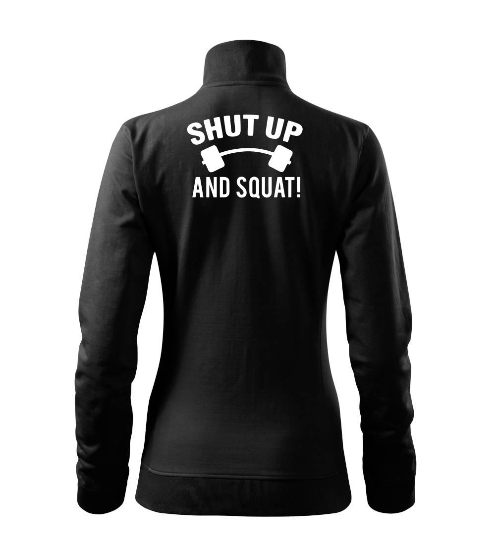 Shut up and squat Shut up and squat