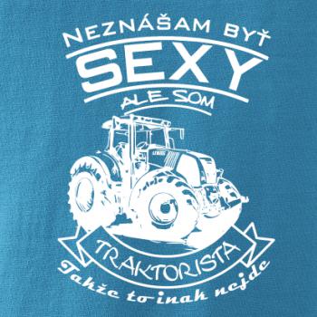 Neznášam byť sexy - Traktorista - Traktor Neznášam byť sexy - Traktorista - Traktor