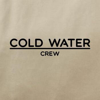 Cold water crew
