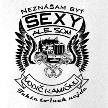 Neznášam byť sexy - Vodič kamiónu Neznášam byť sexy - Vodič kamiónu